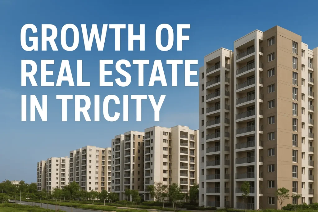 The growth of Real Estate in Tricity